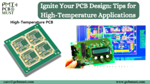 Ignite Your PCB Design: Tips for High-Temperature Applications