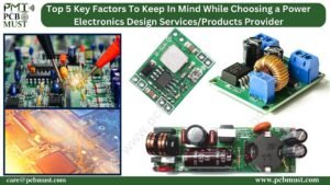 Read more about the article <strong>Top 5 key factors to keep in mind while choosing a Power Electronics Design Services/Products Provider</strong>