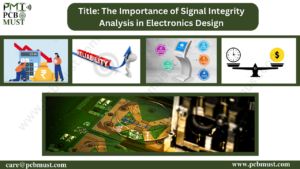 Read more about the article <strong>The Importance of Signal Integrity Analysis in Electronics Design</strong>