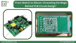 Read more about the article From Sketch to Silicon: Unraveling the Magic Behind PCB Circuit Design