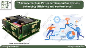Read more about the article Advancements in Power Semiconductor Devices: Enhancing Efficiency and Performance