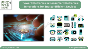 Read more about the article Power Electronics in Consumer Electronics: Innovations for Energy-Efficient Devices